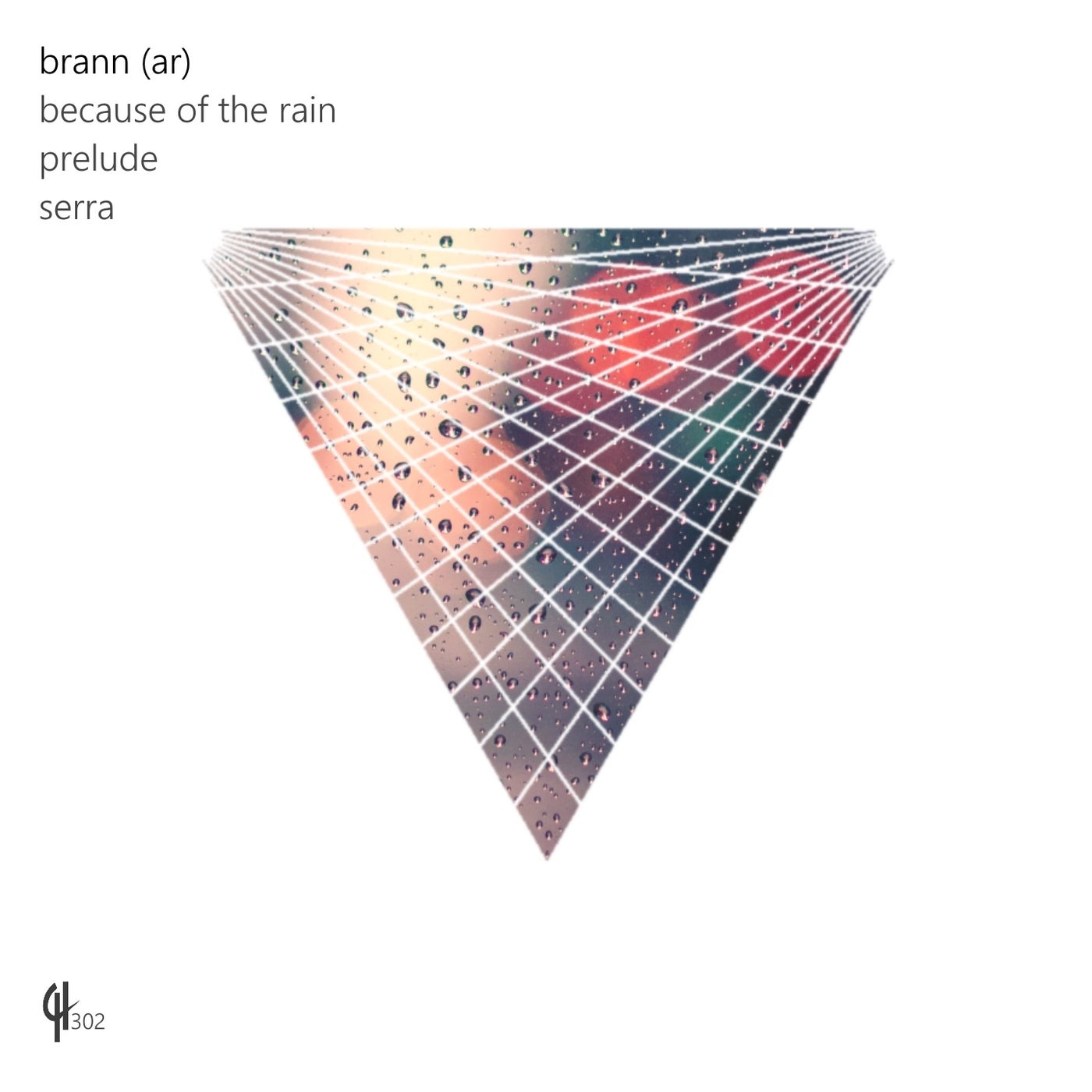 Brann (AR) - Because of the Rain [CH302]